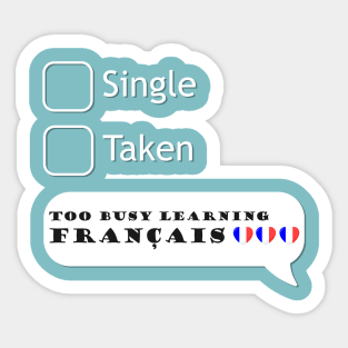 Too busy learning French Sticker